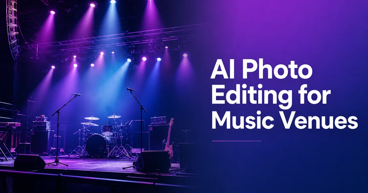 AI Photo Editing for Music Venues: Event Promotion, Artist Photos, and Social Media