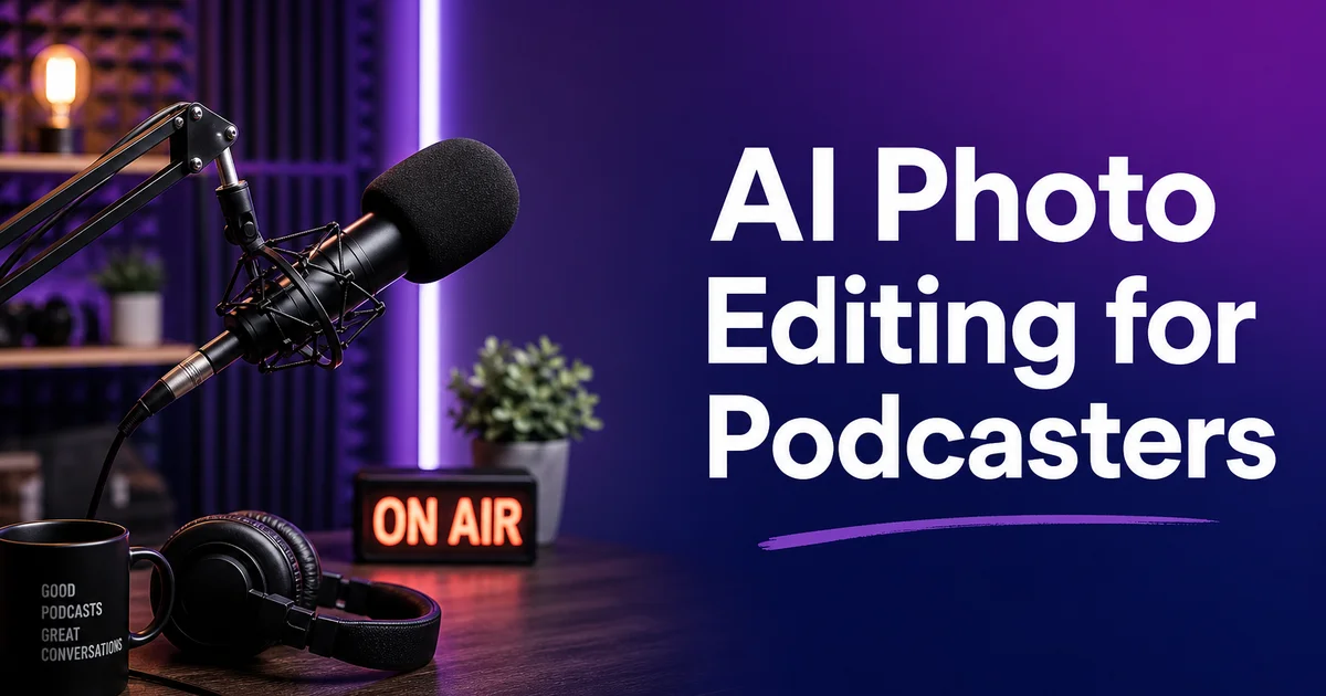 AI Photo Editing for Podcasters: Professional Cover Art and Promo Images