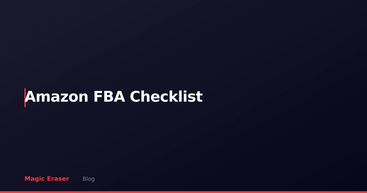 Amazon FBA Product Photography Checklist: AI Editing for Compliance & Conversion