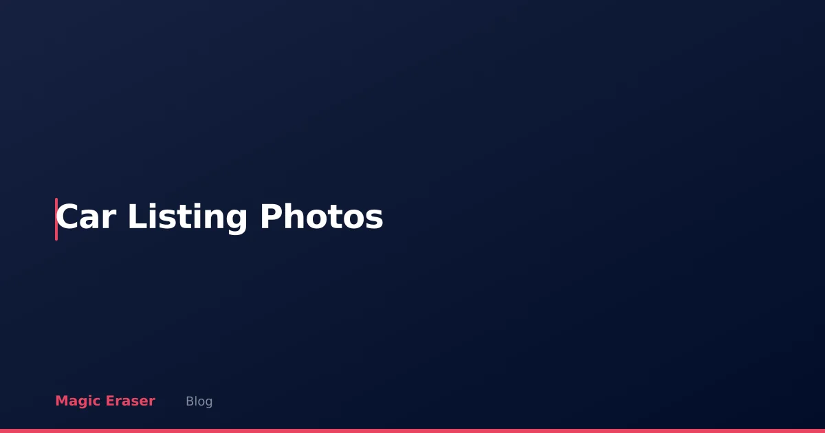 Car Listing Photos: AI Editing for Private Sellers and Dealers