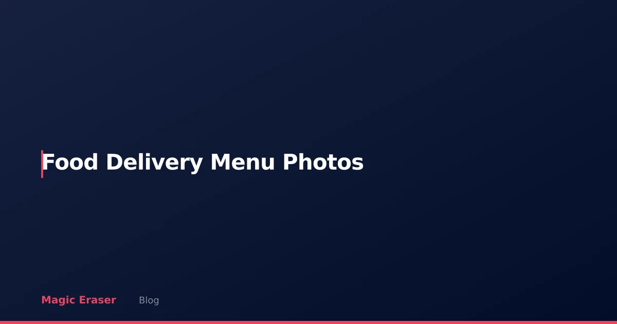 Food Delivery Menu Photos: AI Editing for DoorDash, Uber Eats & Grubhub