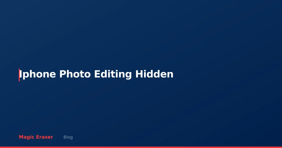 iPhone Photo Editing: Hidden Features + AI Tools You're Missing