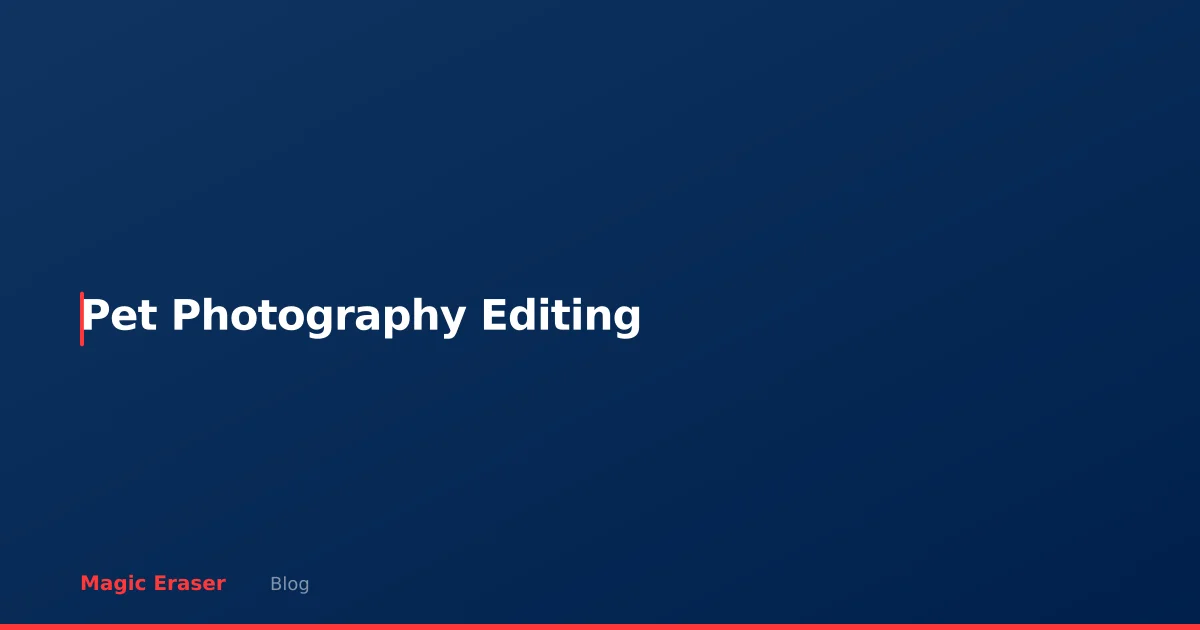 Pet Photography Editing Tips: AI Tools for Perfect Animal Photos