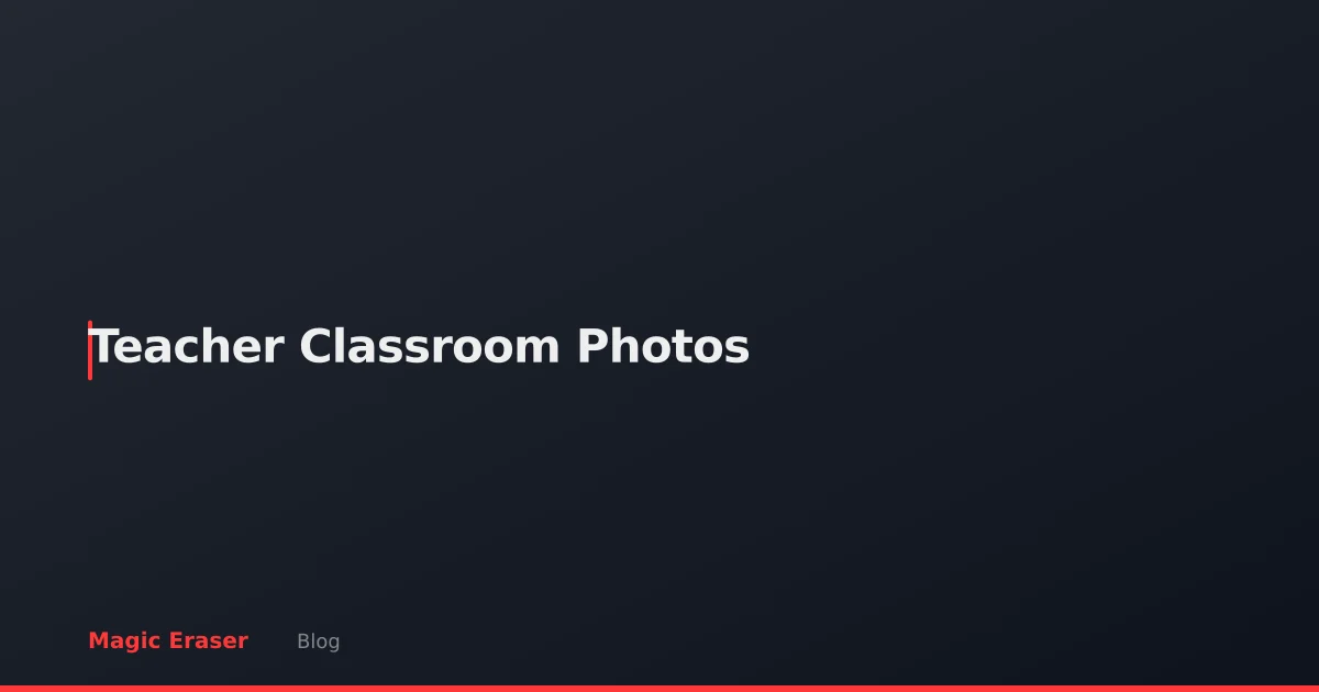 Teacher & Classroom Photo Editing: AI Tips for School Communications