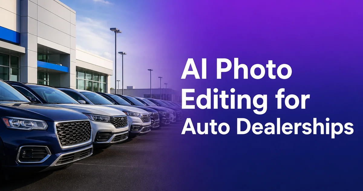 AI Photo Editing for Auto Dealerships: Sell More Cars with Better Listing Photos