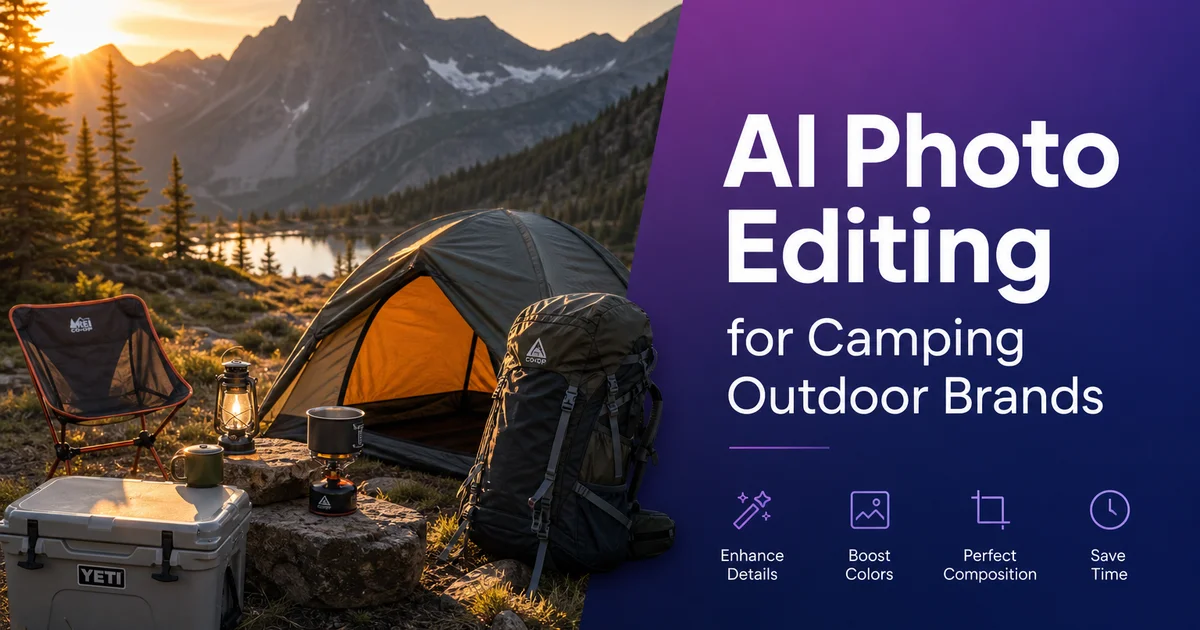 AI Photo Editing for Camping and Outdoor Brands