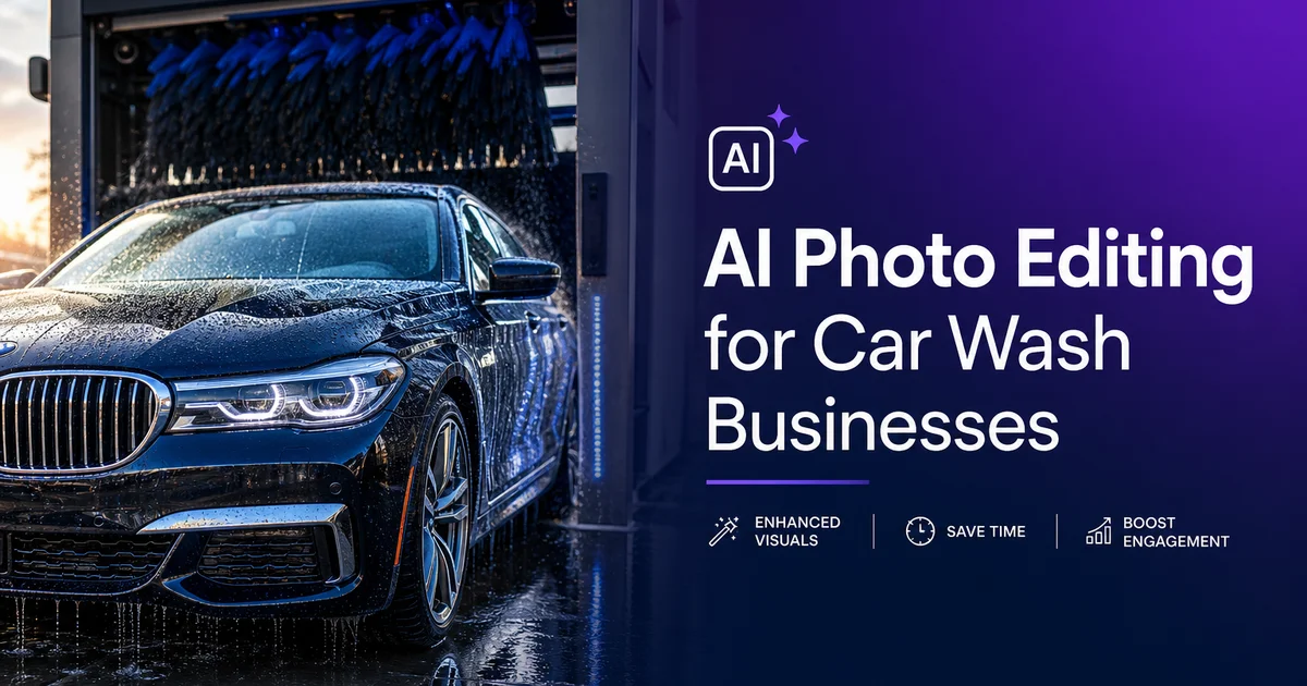 AI Photo Editing for Car Wash Businesses — Magic Eraser