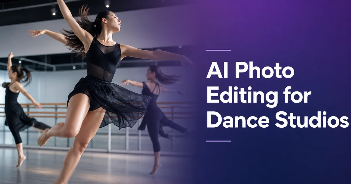 AI Photo Editing for Dance Studios: Recital Photos, Marketing, and Social Media