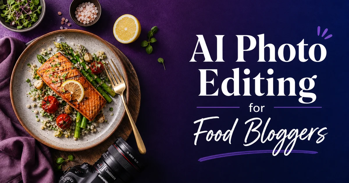 AI Photo Editing for Food Bloggers: Create Scroll-Stopping Recipe Images
