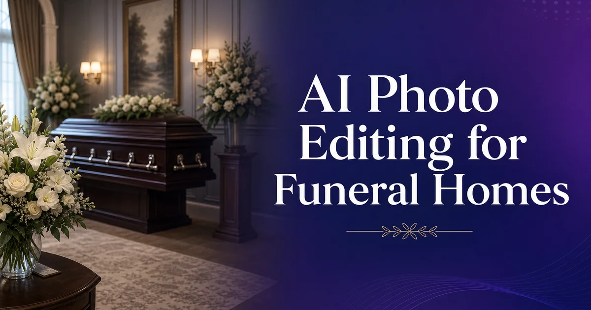 AI Photo Editing for Funeral Homes — Magic Eraser