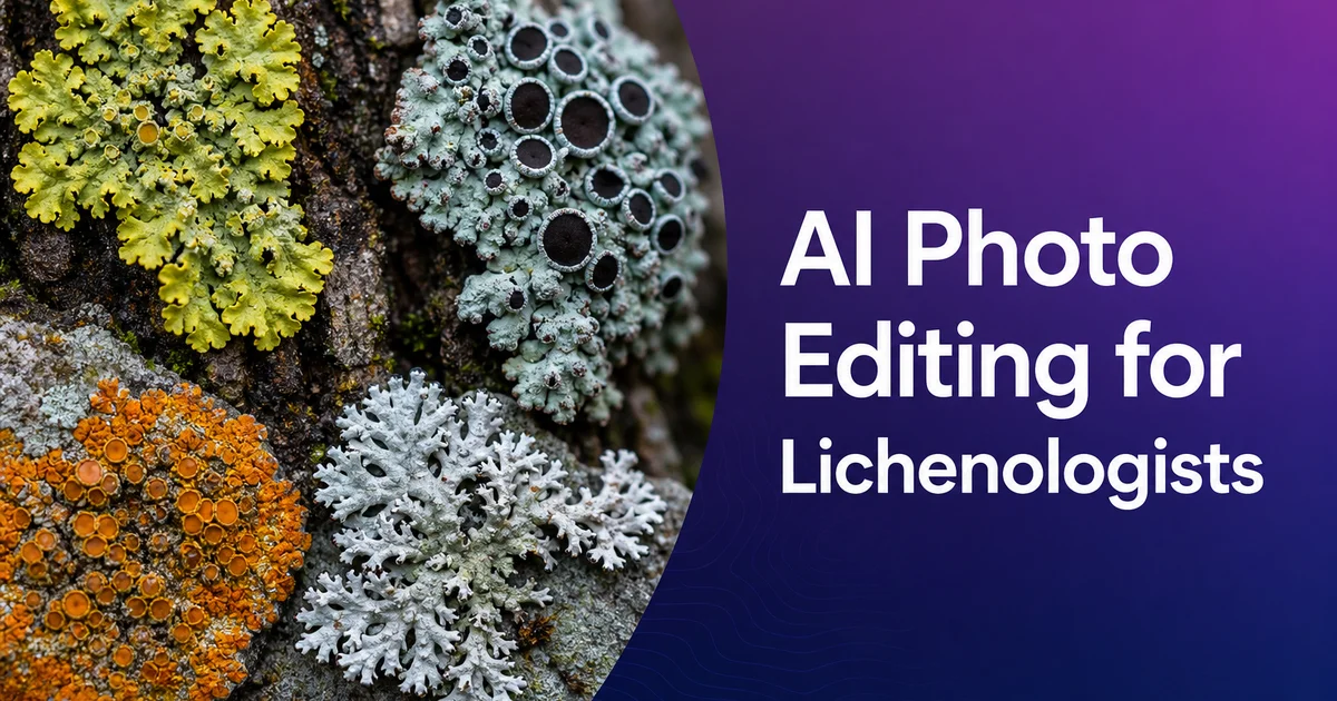 AI Photo Editing for Lichenologists: Document Lichens and Biomonitoring — Magic Eraser