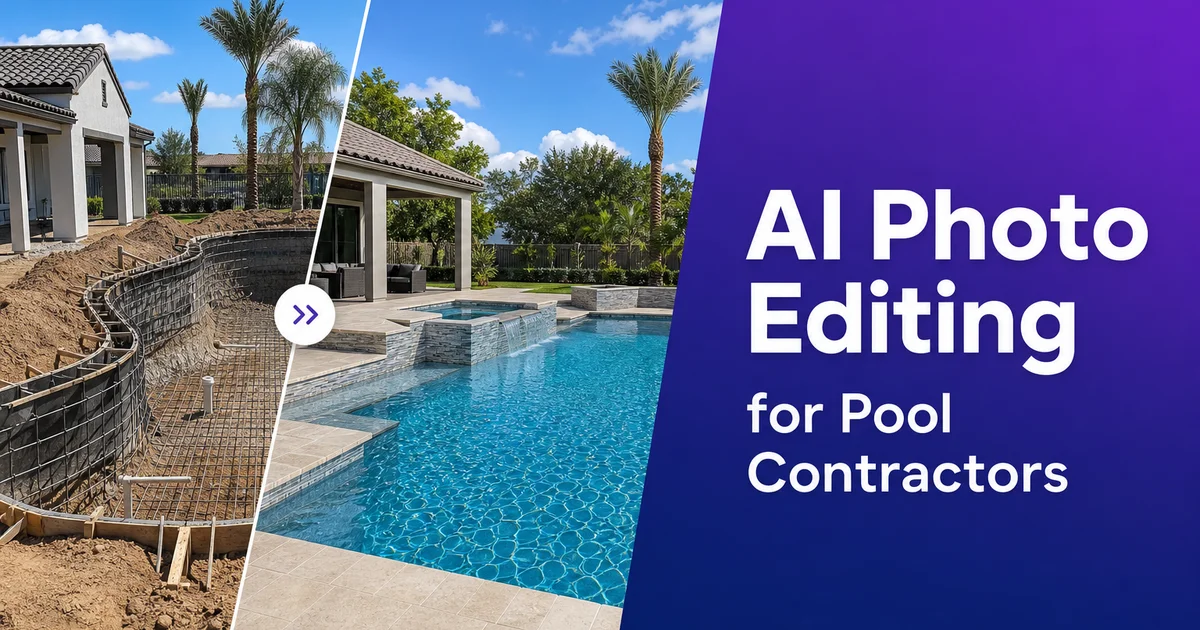 AI Photo Editing for Pool Contractors: Portfolio Photos, Water Color Correction, and Marketing