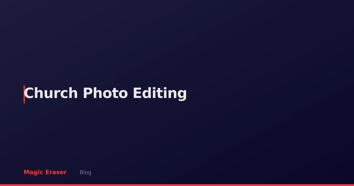 AI Photo Editing for Churches & Religious Organizations: Welcoming Visual Content