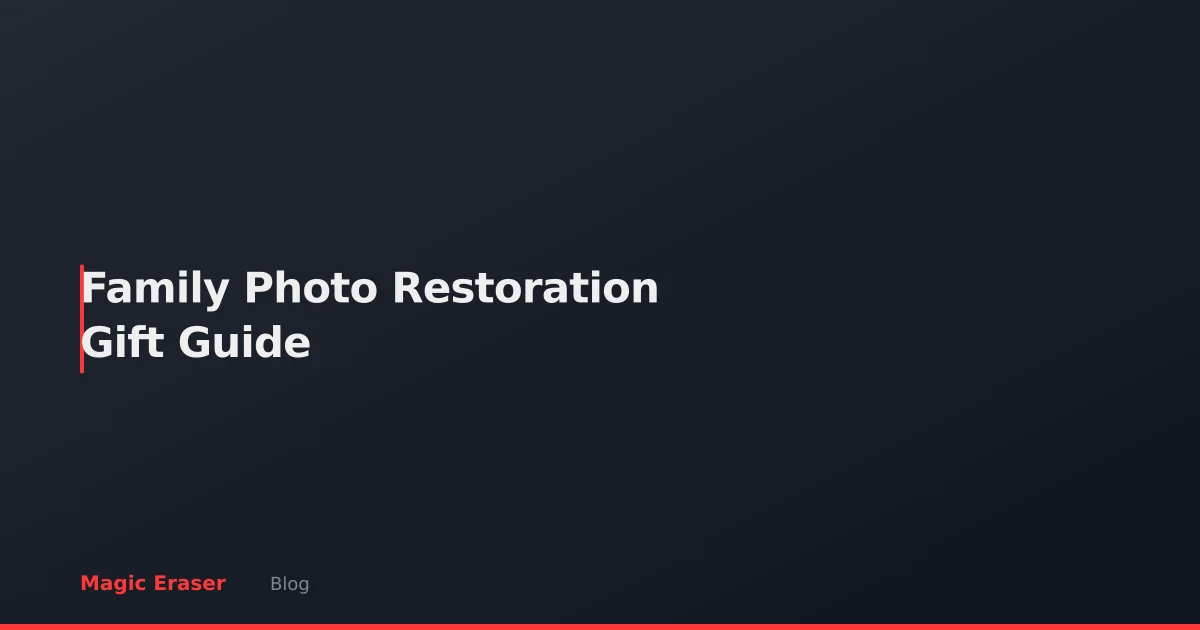 Family Photo Restoration Gift Guide: Restore Old Photos with AI