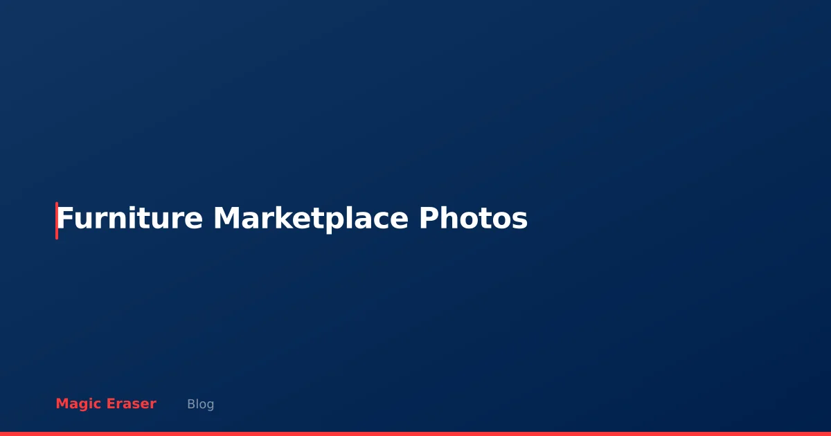 Furniture Marketplace Photos: AI Editing for Facebook, Craigslist & Chairish