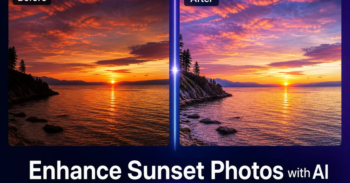 How to Enhance Sunset Photos with AI: Color, Contrast, and Drama