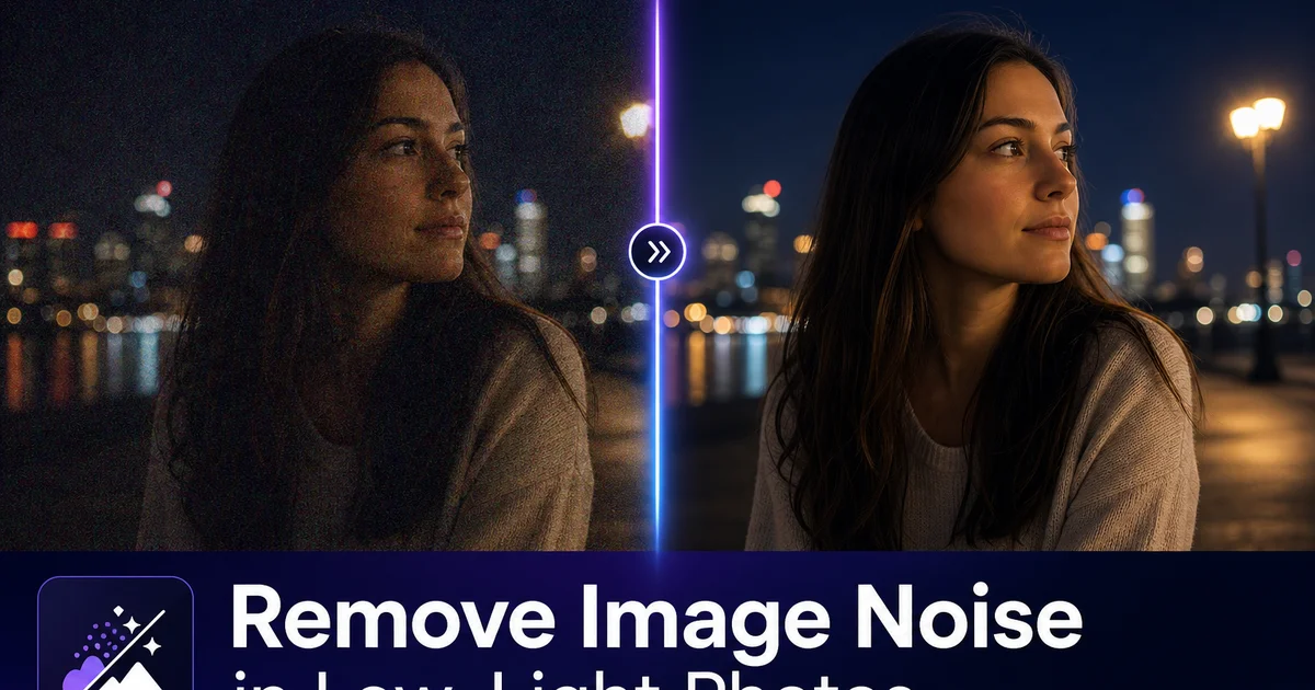 How to Remove Image Noise in Low-Light Photos — Magic Eraser