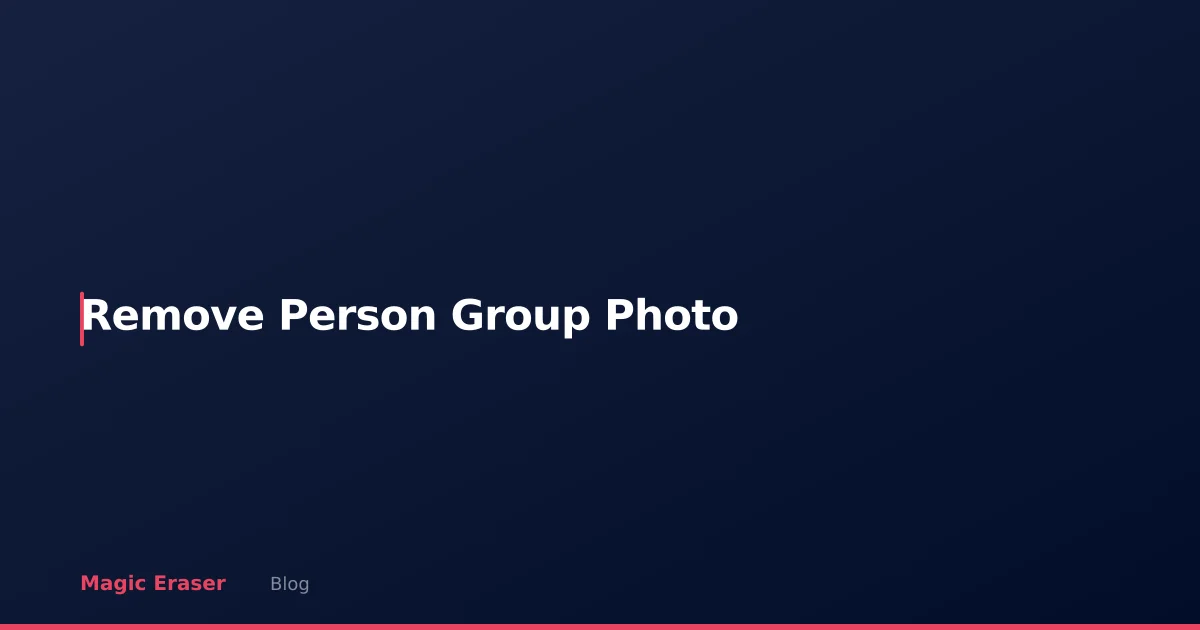 How to Remove a Person from a Group Photo Without Ruining It