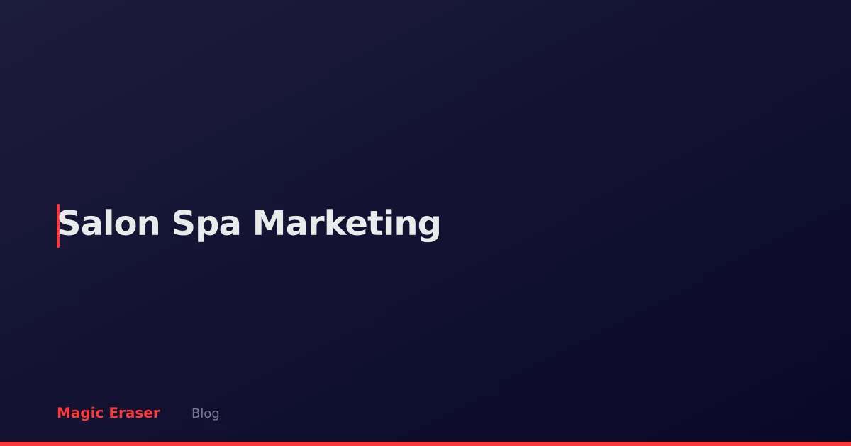 Salon & Spa Photo Marketing: AI Editing for Beauty Professionals