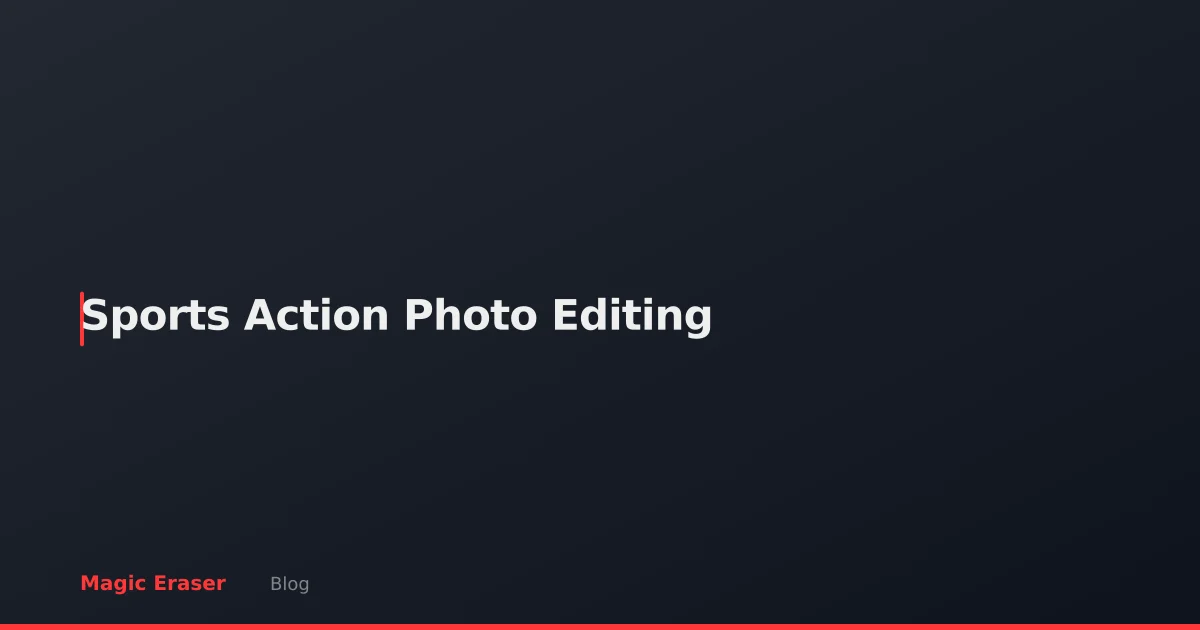 Sports & Action Photo Editing: AI Tools for Better Game Day Shots