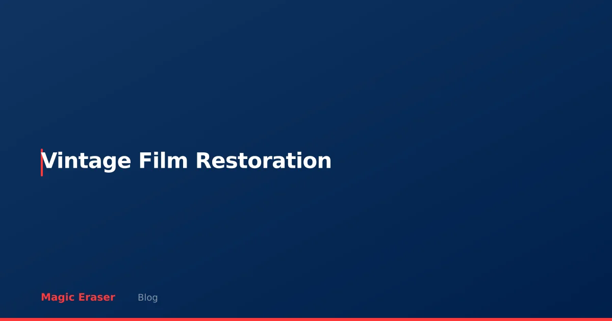 Vintage & Film Photo Restoration: AI Tools for Old Photo Recovery